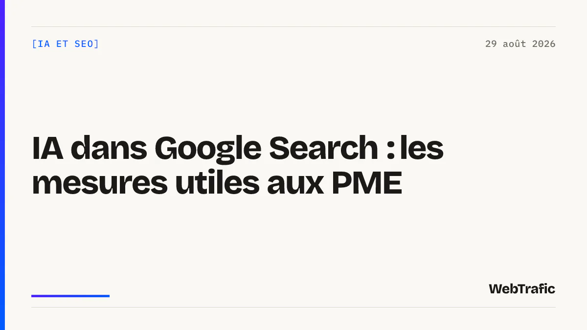 IA dans Google Search : les mesures utiles aux PME
