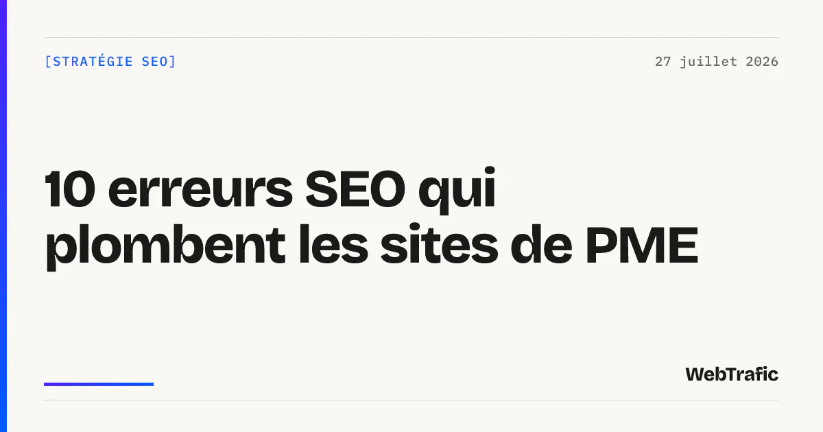 10 erreurs SEO qui plombent les sites de PME