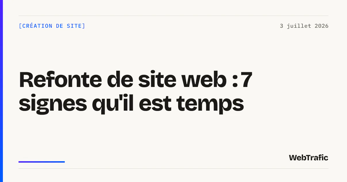 Refonte de site web : 7 signes qu'il est temps