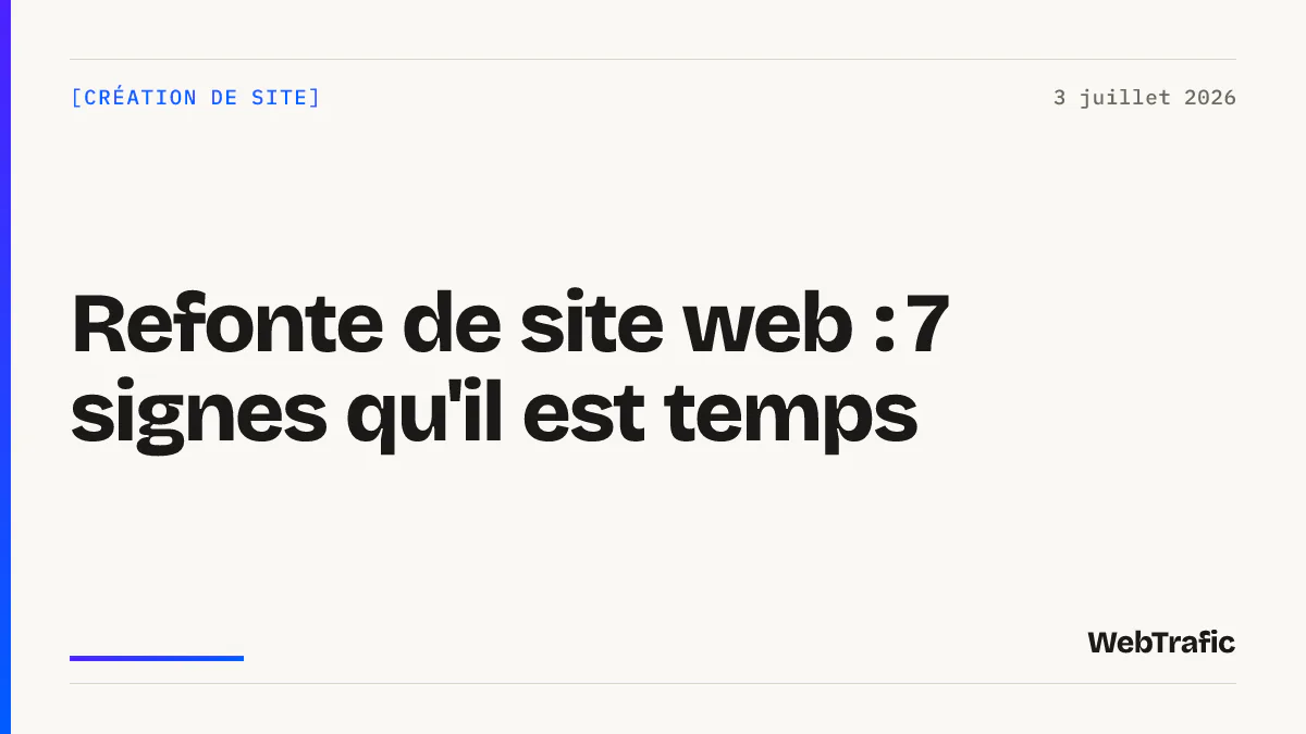 Refonte de site web : 7 signes qu'il est temps